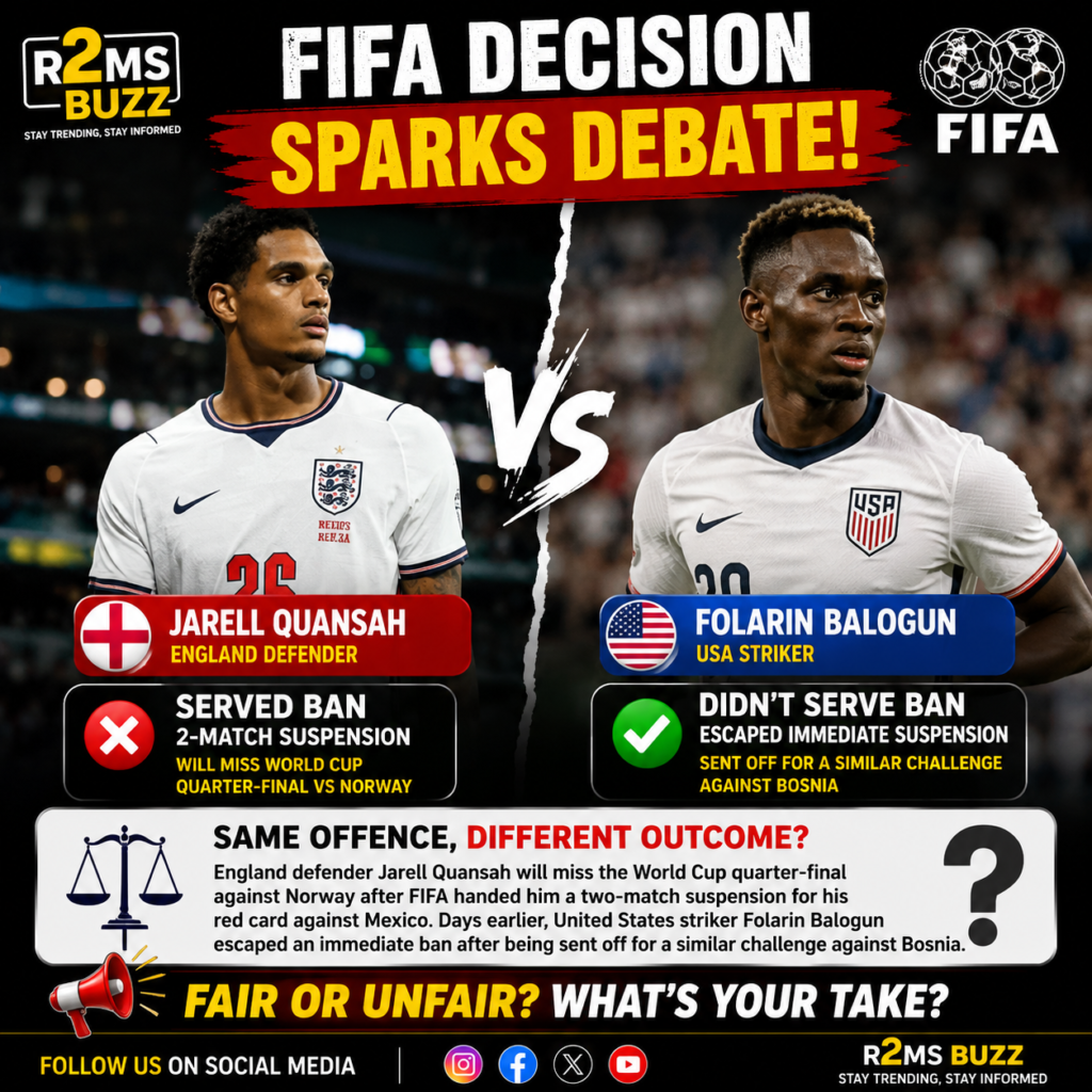FIFA suspension controversy, Jarrell Quansah suspension, Folarin Balogun red card, FIFA disciplinary decision, England defender ban, USA striker suspension, FIFA World Cup news, football controversy, FIFA disciplinary rules, Quansah vs Balogun, football latest news, FIFA red card, football breaking news, sports news today, international football news, R2MS Buzz sports, football updates, FIFA latest decision, World Cup disciplinary action, football controversy 2026