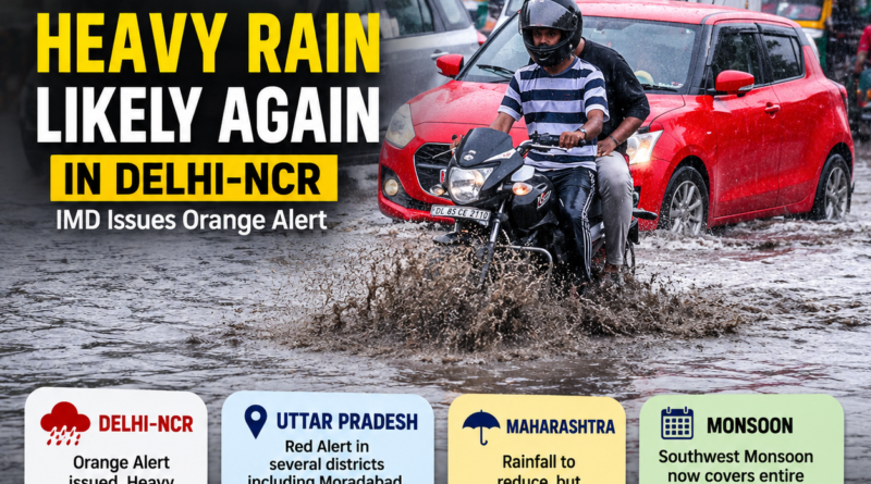 Heavy Rain Likely Again in Delhi-NCR: IMD Issues Orange Alert, UP Under Red Alert