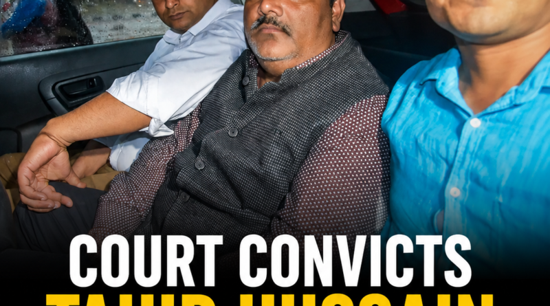 Ankit Sharma murder case, Tahir Hussain convicted, Delhi riots 2020, IB officer Ankit Sharma, Karkardooma Court verdict, Tahir Hussain latest news, Delhi riots verdict, Ankit Sharma case update, AAP former councillor Tahir Hussain, Delhi court news, CAA riots, northeast Delhi riots, India legal news, breaking news India, R2MS Buzz News
