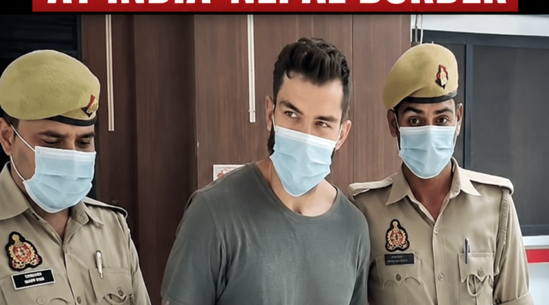 American citizen arrested India Nepal border, Jordan Brown arrested, SSB arrest news, India Nepal border news, Sonauli border latest news, American arrested in India, Immigration and Foreigners Act, Uttar Pradesh border news, Jordan Brown California, India Nepal immigration news, SSB latest news, Maharajganj news, Nepal border security, Indian intelligence investigation, R2MS Buzz News