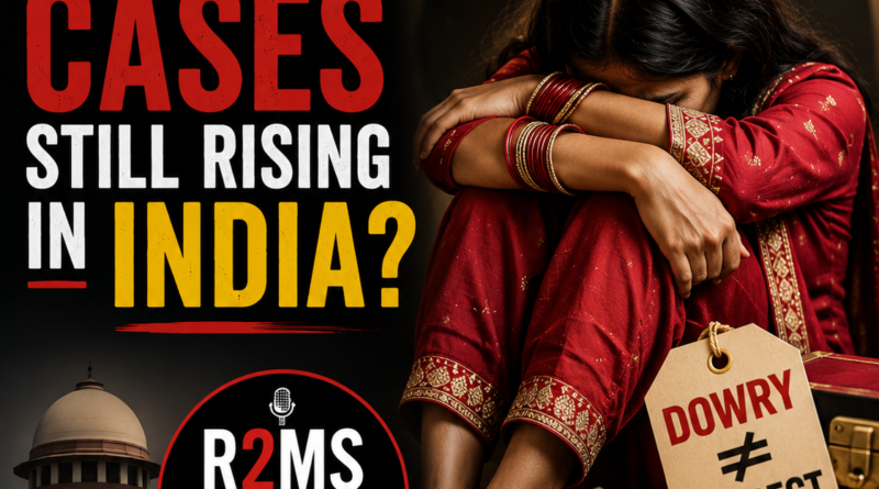 Why Are Dowry Cases Still Rising in India, Dowry Cases in India, Dowry Laws India, Dowry Prohibition Act, Dowry Death Law, Bharatiya Nyaya Sanhita, Women's Rights India, Dowry Statistics India, Dowry Harassment Explained, Anti-Dowry Laws India